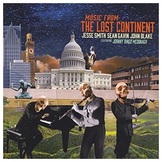 Music From The Lost Continent: Jesse Smith, Sean Gavin, John Blake
