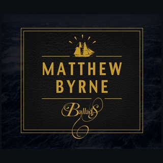 Ballads by Matthew Byrne