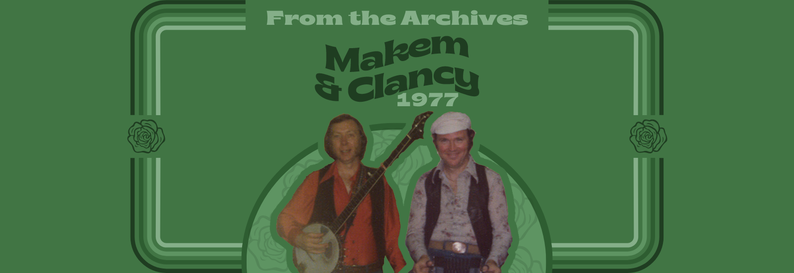 From the Archives: Makem and Clancy 1977, hosted by Rory Makem